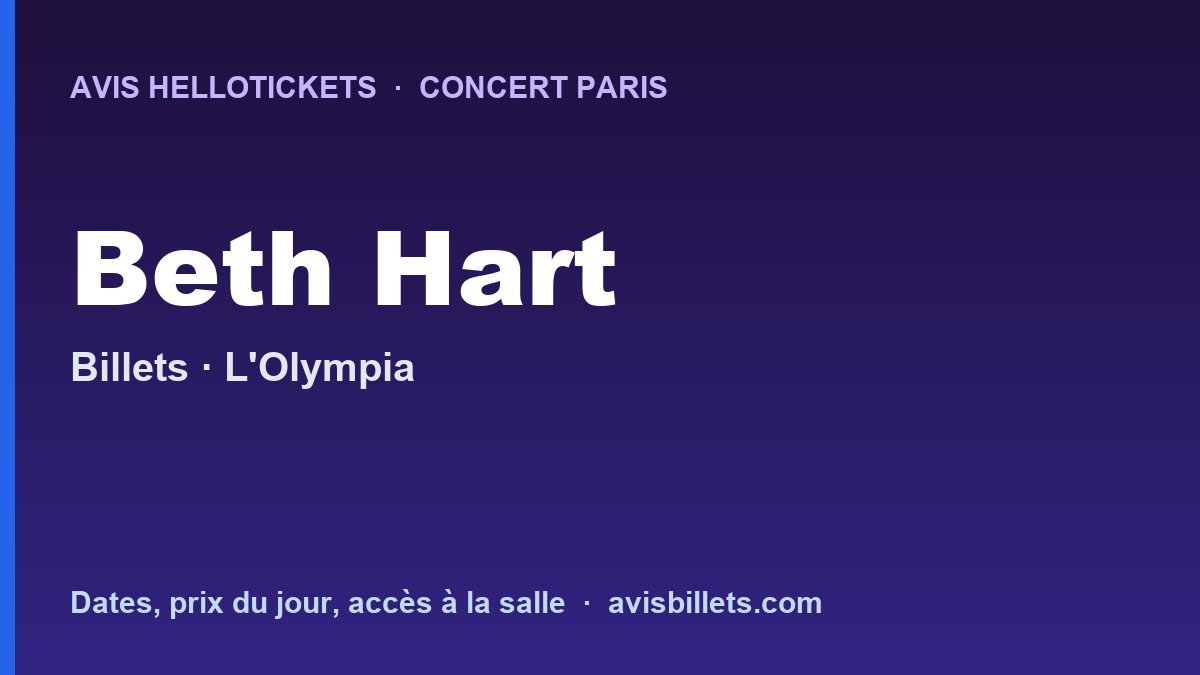 Avis Hellotickets Beth Hart Paris 2026 : billets du concert