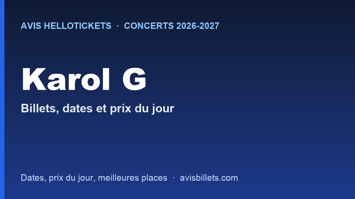 Avis Hellotickets Karol G : billets, prix et code promo
