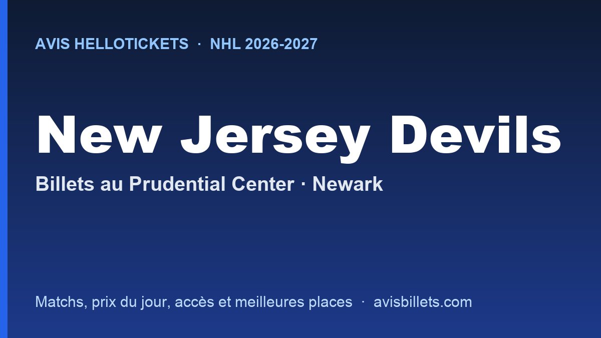 Avis Hellotickets New Jersey Devils 2026-2027 : billets pour les matchs au Prudential Center