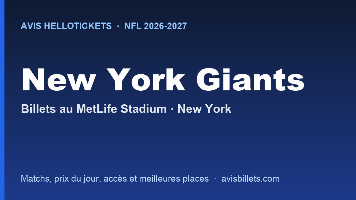 Avis Hellotickets New York Giants 2026-2027 : billets pour les matchs au MetLife Stadium