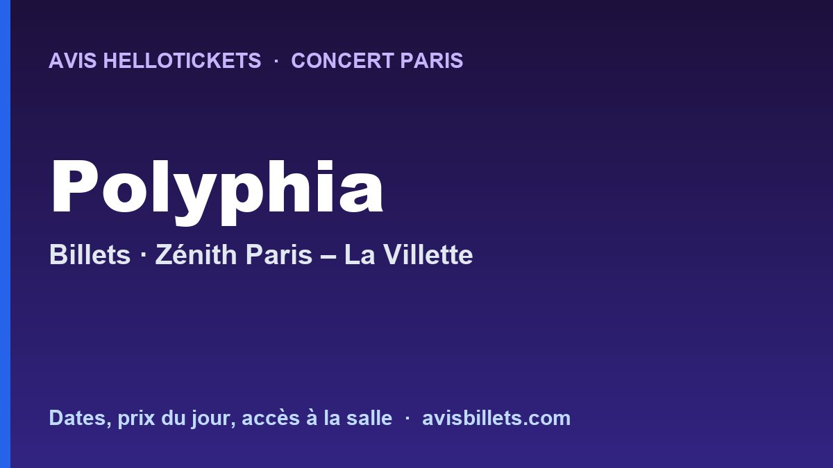 Avis Hellotickets Polyphia Paris 2026 : billets du concert