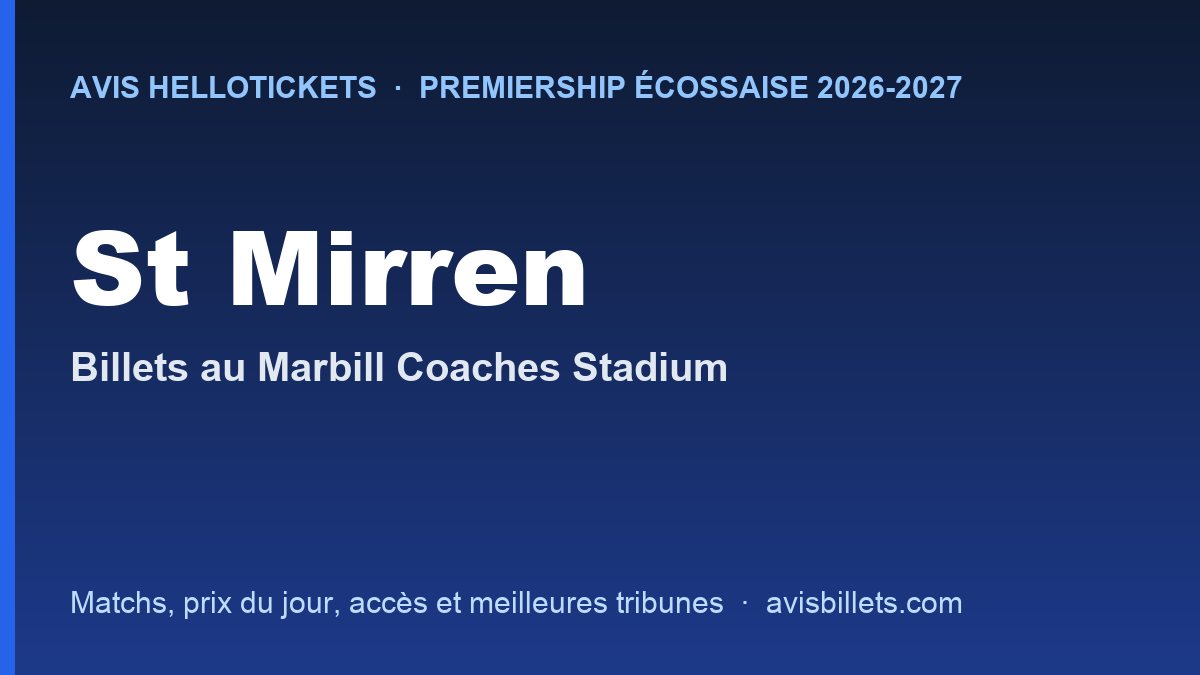 Avis Hellotickets St Mirren 2026-2027 : billets pour les matchs au Marbill Coaches Stadium